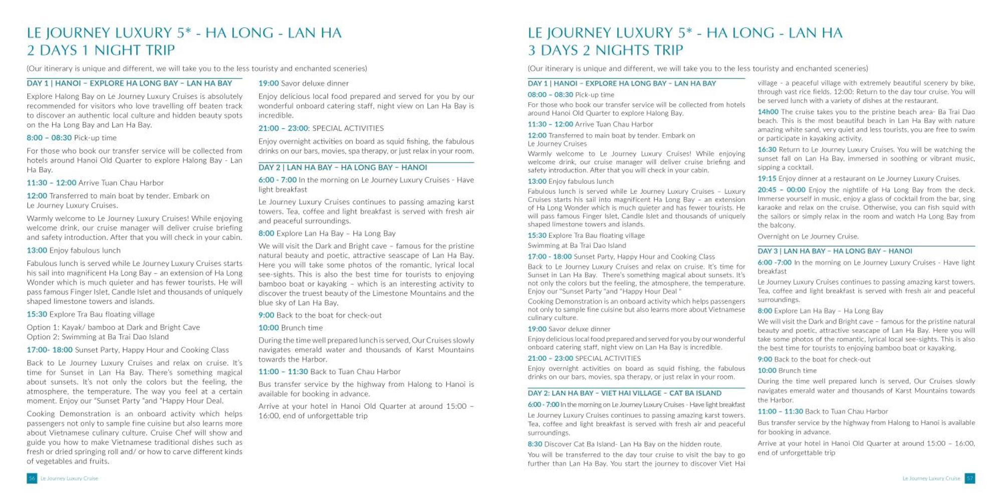 Le Journey Luxury Cruise Lan Ha Bay 5* Hạ Long